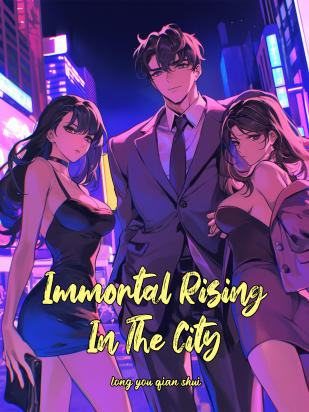 Immortal Rising In The City